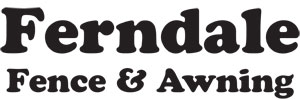 Ferndale Fence & Awning